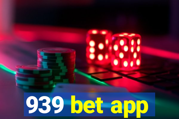 939 bet app